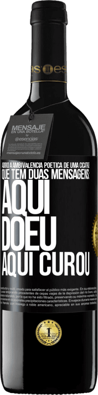 39,95 € | Vinho tinto Edição RED MBE Reserva Adoro a ambivalência poética de uma cicatriz, que tem duas mensagens: aqui doeu, aqui curou Etiqueta Preta. Etiqueta personalizável Reserva 12 Meses Colheita 2016 Tempranillo