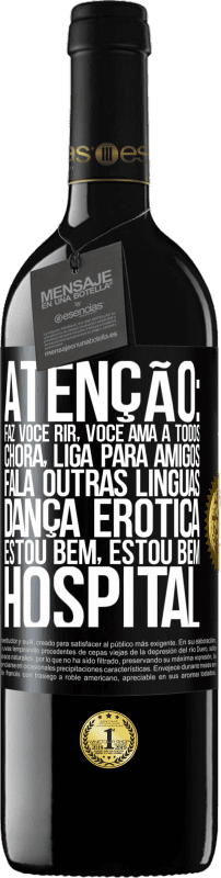 39,95 € | Vinho tinto Edição RED MBE Reserva Atenção: faz você rir, você ama a todos, chora, liga para amigos, fala outras línguas, dança erótica, estou bem, estou bem, Etiqueta Preta. Etiqueta personalizável Reserva 12 Meses Colheita 2015 Tempranillo