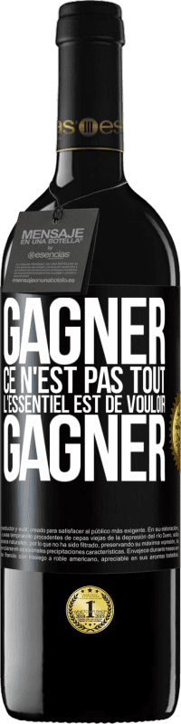 39,95 € | Vin rouge Édition RED MBE Réserve Gagner ce n'est pas tout, l'essentiel est de vouloir gagner Étiquette Noire. Étiquette personnalisable Réserve 12 Mois Récolte 2015 Tempranillo