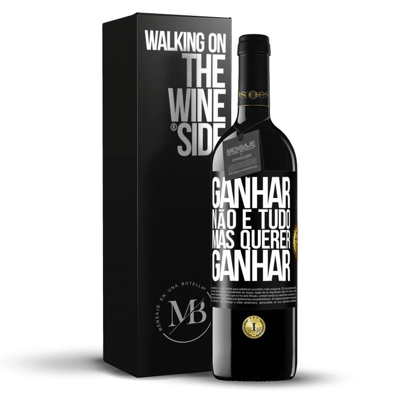 39,95 € Envio grátis | Vinho tinto Edição RED MBE Reserva Ganhar não é tudo, mas querer ganhar Etiqueta Preta. Etiqueta personalizável Reserva 12 Meses Colheita 2015 Tempranillo