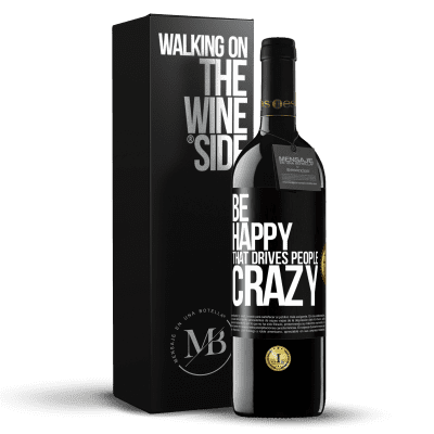 «Be happy. That drives people crazy» RED Edition MBE Reserve