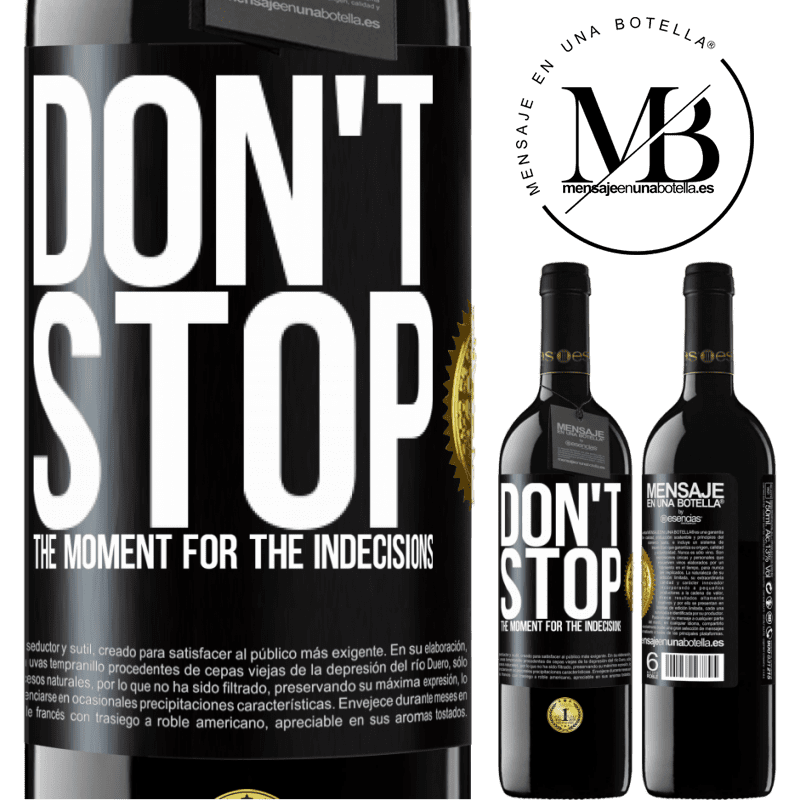 39,95 € Free Shipping | Red Wine RED Edition MBE Reserve Don't stop the moment for the indecisions Black Label. Customizable label Reserve 12 Months Harvest 2014 Tempranillo