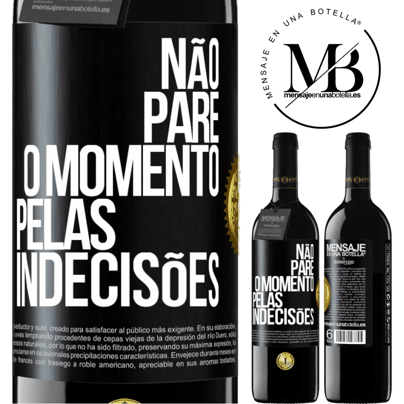 39,95 € Envio grátis | Vinho tinto Edição RED MBE Reserva Não pare o momento pelas indecisões Etiqueta Preta. Etiqueta personalizável Reserva 12 Meses Colheita 2014 Tempranillo