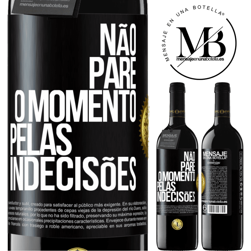39,95 € Envio grátis | Vinho tinto Edição RED MBE Reserva Não pare o momento pelas indecisões Etiqueta Preta. Etiqueta personalizável Reserva 12 Meses Colheita 2016 Tempranillo