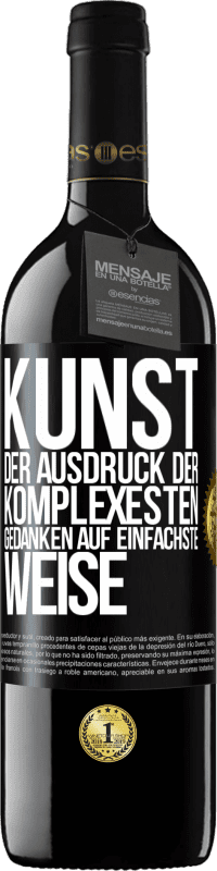 39,95 € | Rotwein RED Ausgabe MBE Reserve KUNST. Der Ausdruck der komplexesten Gedanken auf einfachste Weise Schwarzes Etikett. Anpassbares Etikett Reserve 12 Monate Ernte 2015 Tempranillo