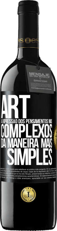 Envio grátis | Vinho tinto Edição RED MBE Reserva ART A expressão dos pensamentos mais complexos da maneira mais simples Etiqueta Preta. Etiqueta personalizável Reserva 12 Meses Colheita 2015 Tempranillo