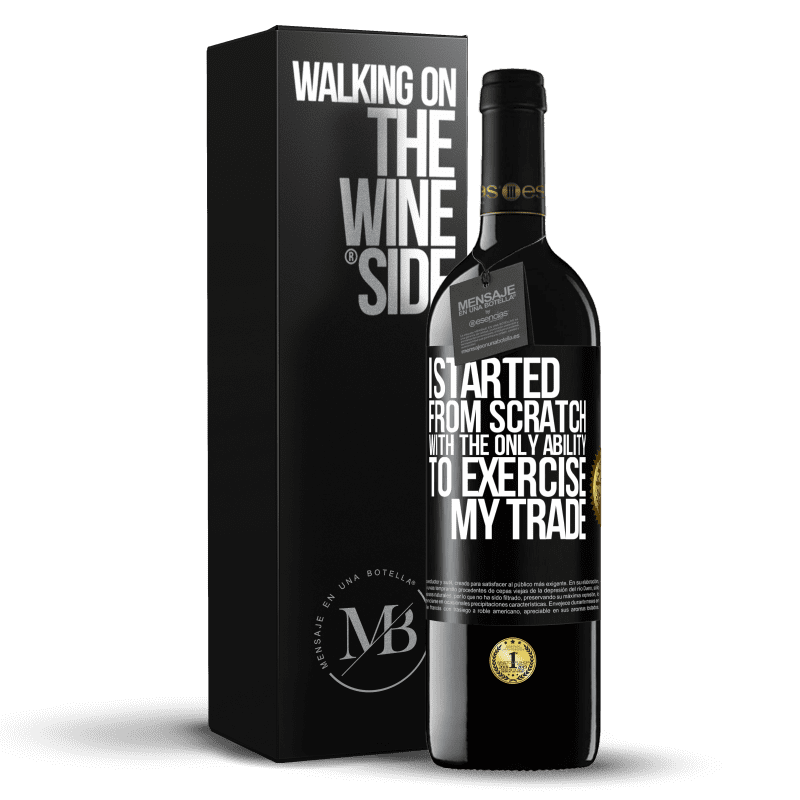 39,95 € Free Shipping | Red Wine RED Edition MBE Reserve I started from scratch, with the only ability to exercise my trade Black Label. Customizable label Reserve 12 Months Harvest 2016 Tempranillo