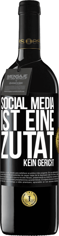 39,95 € | Rotwein RED Ausgabe MBE Reserve Social Media ist eine Zutat, kein Gericht Schwarzes Etikett. Anpassbares Etikett Reserve 12 Monate Ernte 2014 Tempranillo