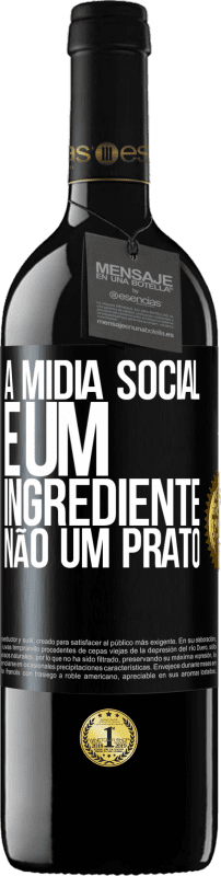 39,95 € | Vinho tinto Edição RED MBE Reserva A mídia social é um ingrediente, não um prato Etiqueta Preta. Etiqueta personalizável Reserva 12 Meses Colheita 2015 Tempranillo