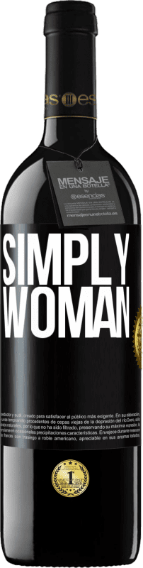 39,95 € | Red Wine RED Edition MBE Reserve Simply woman Black Label. Customizable label Reserve 12 Months Harvest 2014 Tempranillo
