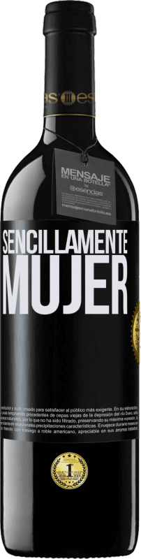 «Sencillamente mujer» Edición RED MBE Reserva