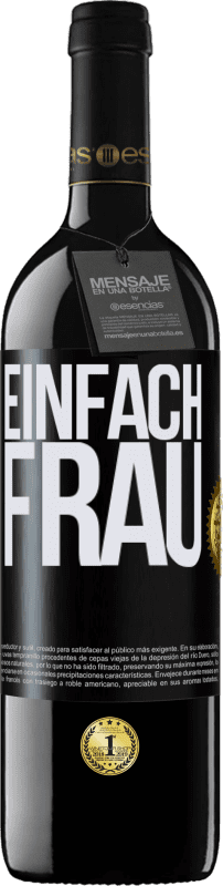 39,95 € Kostenloser Versand | Rotwein RED Ausgabe MBE Reserve Einfach Frau Schwarzes Etikett. Anpassbares Etikett Reserve 12 Monate Ernte 2015 Tempranillo