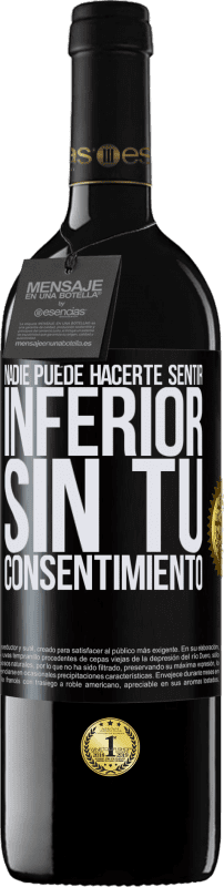 «Nadie puede hacerte sentir inferior sin tu consentimiento» Edición RED MBE Reserva