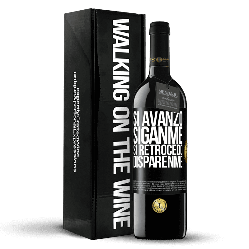 39,95 € Envío gratis | Vino Tinto Edición RED MBE Reserva Si avanzo siganme, si retrocedo disparenme Etiqueta Negra. Etiqueta personalizable Reserva 12 Meses Cosecha 2016 Tempranillo