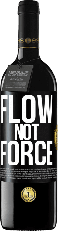 39,95 € | Red Wine RED Edition MBE Reserve Flow, not force Black Label. Customizable label Reserve 12 Months Harvest 2015 Tempranillo