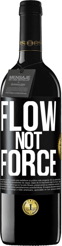 39,95 € Free Shipping | Red Wine RED Edition MBE Reserve Flow, not force Black Label. Customizable label Reserve 12 Months Harvest 2016 Tempranillo