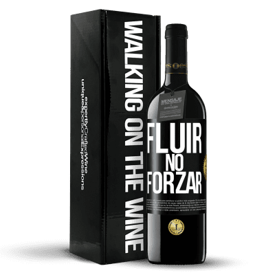 «Fluir, no forzar» Edición RED MBE Reserva