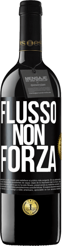 «Flusso, non forza» Edizione RED MBE Riserva