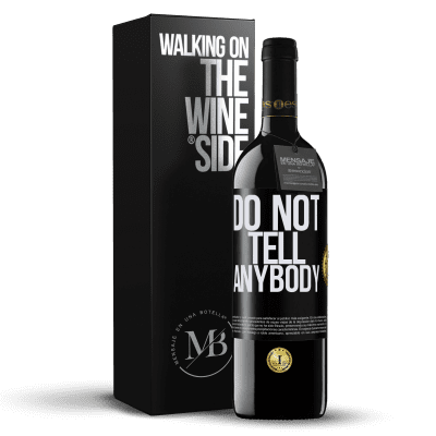 «Do not tell anybody» RED Ausgabe MBE Reserve