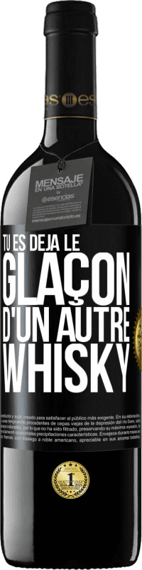 39,95 € | Vin rouge Édition RED MBE Réserve Tu es déjà le glaçon d'un autre whisky Étiquette Noire. Étiquette personnalisable Réserve 12 Mois Récolte 2014 Tempranillo