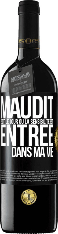 39,95 € | Vin rouge Édition RED MBE Réserve Maudit soit le jour où la sensibilité est entrée dans ma vie Étiquette Noire. Étiquette personnalisable Réserve 12 Mois Récolte 2015 Tempranillo