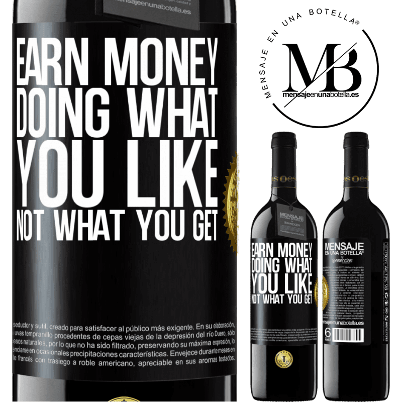 24,95 € Free Shipping | Red Wine RED Edition Crianza 6 Months Earn money doing what you like, not what you get Black Label. Customizable label Aging in oak barrels 6 Months Harvest 2019 Tempranillo