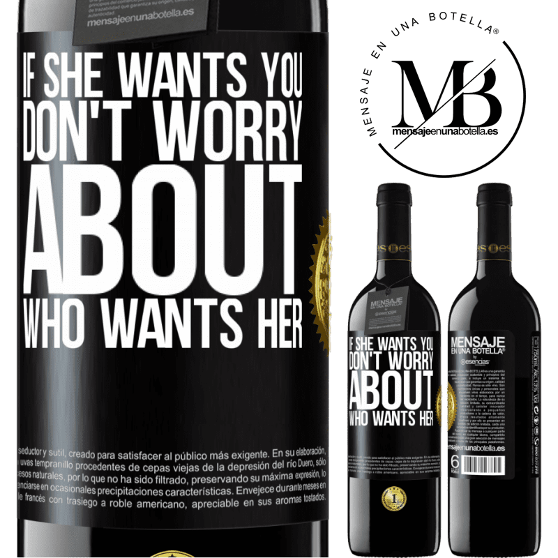 24,95 € Free Shipping | Red Wine RED Edition Crianza 6 Months If she wants you, don't worry about who wants her Black Label. Customizable label Aging in oak barrels 6 Months Harvest 2019 Tempranillo