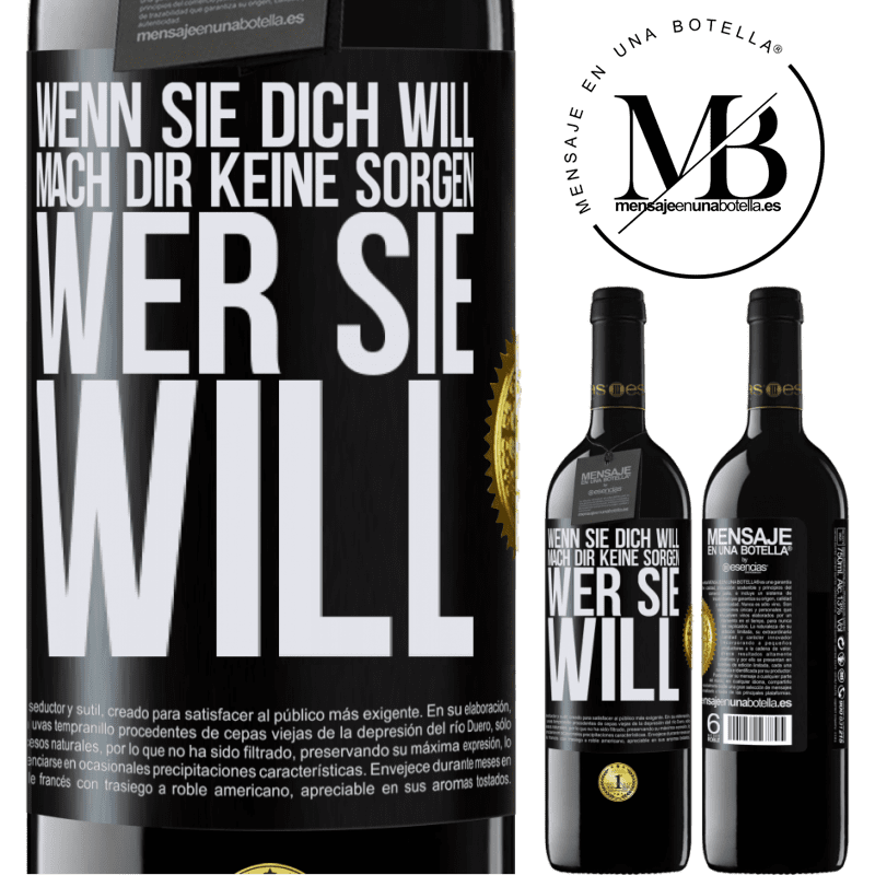 39,95 € Kostenloser Versand | Rotwein RED Ausgabe MBE Reserve Wenn sie dich liebt, mach dir keine Sorgen wer sie liebt Schwarzes Etikett. Anpassbares Etikett Reserve 12 Monate Ernte 2014 Tempranillo