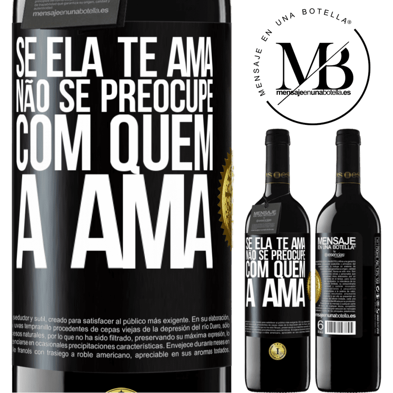 39,95 € Envio grátis | Vinho tinto Edição RED MBE Reserva Se ela te ama, não se preocupe com quem a ama Etiqueta Preta. Etiqueta personalizável Reserva 12 Meses Colheita 2014 Tempranillo