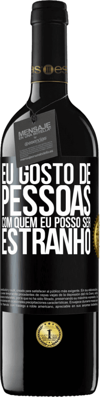 39,95 € Envio grátis | Vinho tinto Edição RED MBE Reserva Eu gosto de pessoas com quem eu posso ser estranho Etiqueta Preta. Etiqueta personalizável Reserva 12 Meses Colheita 2015 Tempranillo