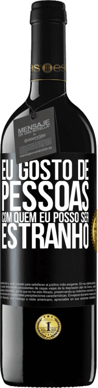 39,95 € | Vinho tinto Edição RED MBE Reserva Eu gosto de pessoas com quem eu posso ser estranho Etiqueta Preta. Etiqueta personalizável Reserva 12 Meses Colheita 2016 Tempranillo