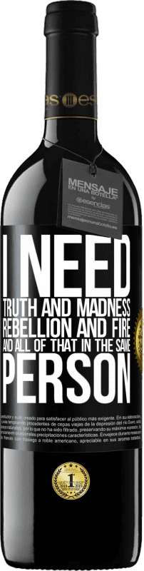 39,95 € Free Shipping | Red Wine RED Edition MBE Reserve I need truth and madness, rebellion and fire ... And all that in the same person Black Label. Customizable label Reserve 12 Months Harvest 2016 Tempranillo