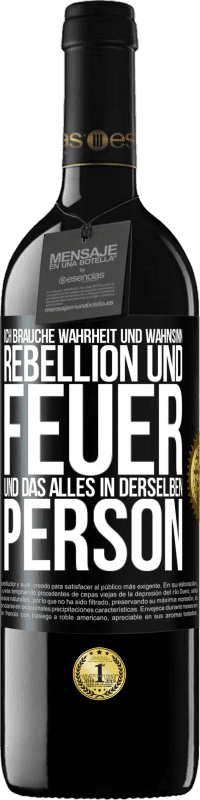 Kostenloser Versand | Rotwein RED Ausgabe MBE Reserve Ich brauche Wahrheit und Wahnsinn, Rebellion und Feuer, und das alles in derselben Person Schwarzes Etikett. Anpassbares Etikett Reserve 12 Monate Ernte 2014 Tempranillo