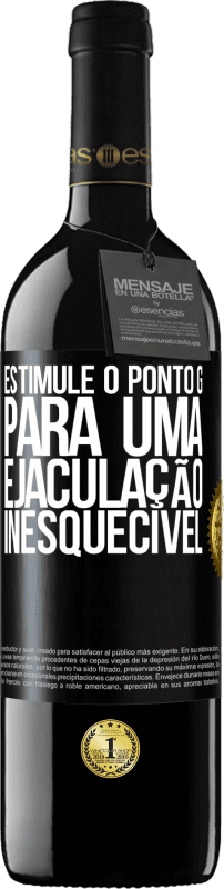 39,95 € | Vinho tinto Edição RED MBE Reserva Estimule o ponto G para uma ejaculação inesquecível Etiqueta Preta. Etiqueta personalizável Reserva 12 Meses Colheita 2016 Tempranillo