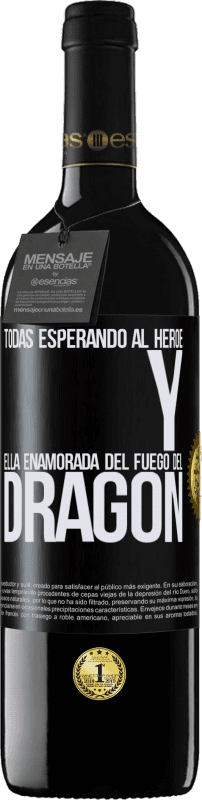 39,95 € Envío gratis | Vino Tinto Edición RED MBE Reserva Todas esperando al héroe y ella enamorada del fuego del dragón Etiqueta Negra. Etiqueta personalizable Reserva 12 Meses Cosecha 2016 Tempranillo