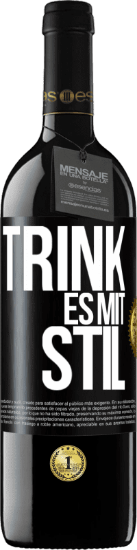 39,95 € | Rotwein RED Ausgabe MBE Reserve Trink es mit Stil Schwarzes Etikett. Anpassbares Etikett Reserve 12 Monate Ernte 2014 Tempranillo