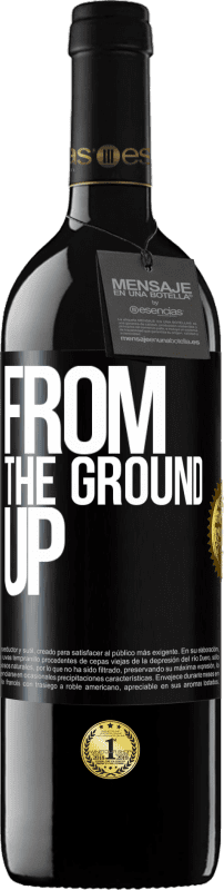 39,95 € Free Shipping | Red Wine RED Edition MBE Reserve From The Ground Up Black Label. Customizable label Reserve 12 Months Harvest 2015 Tempranillo