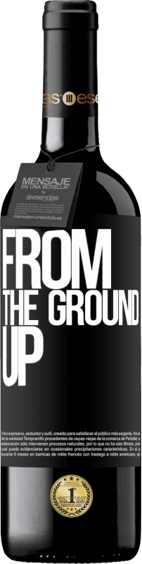 39,95 € | Vin rouge Édition RED MBE Réserve From The Ground Up Étiquette Noire. Étiquette personnalisable Réserve 12 Mois Récolte 2014 Tempranillo