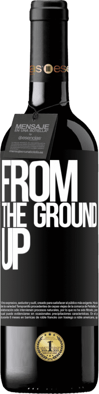 39,95 € Envoi gratuit | Vin rouge Édition RED MBE Réserve From The Ground Up Étiquette Noire. Étiquette personnalisable Réserve 12 Mois Récolte 2016 Tempranillo