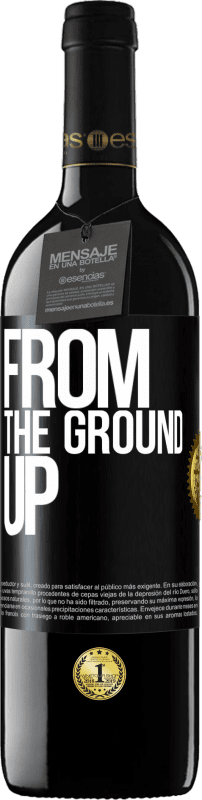 39,95 € | Vino rosso Edizione RED MBE Riserva From The Ground Up Etichetta Nera. Etichetta personalizzabile Riserva 12 Mesi Raccogliere 2014 Tempranillo