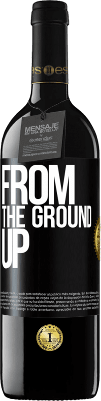 39,95 € | Vino rosso Edizione RED MBE Riserva From The Ground Up Etichetta Nera. Etichetta personalizzabile Riserva 12 Mesi Raccogliere 2015 Tempranillo