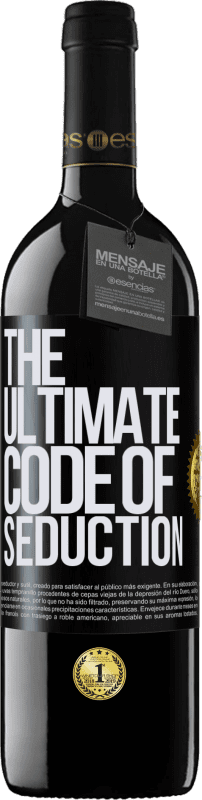 39,95 € Envío gratis | Vino Tinto Edición RED MBE Reserva The ultimate code of seduction Etiqueta Negra. Etiqueta personalizable Reserva 12 Meses Cosecha 2016 Tempranillo