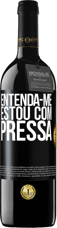 «Entenda-me, estou com pressa» Edição RED MBE Reserva