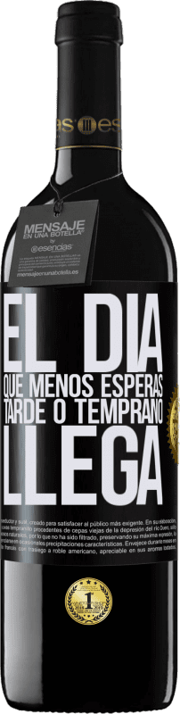 39,95 € | Vino Tinto Edición RED MBE Reserva El día que menos esperas, tarde o temprano llega Etiqueta Negra. Etiqueta personalizable Reserva 12 Meses Cosecha 2015 Tempranillo