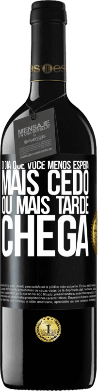 39,95 € | Vinho tinto Edição RED MBE Reserva O dia que você menos espera, mais cedo ou mais tarde chega Etiqueta Preta. Etiqueta personalizável Reserva 12 Meses Colheita 2015 Tempranillo