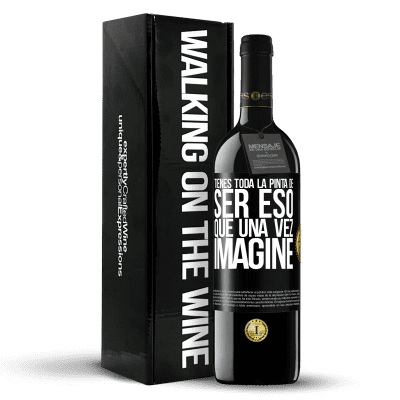 «Tienes toda la pinta de ser eso que una vez imaginé» Edición RED MBE Reserva