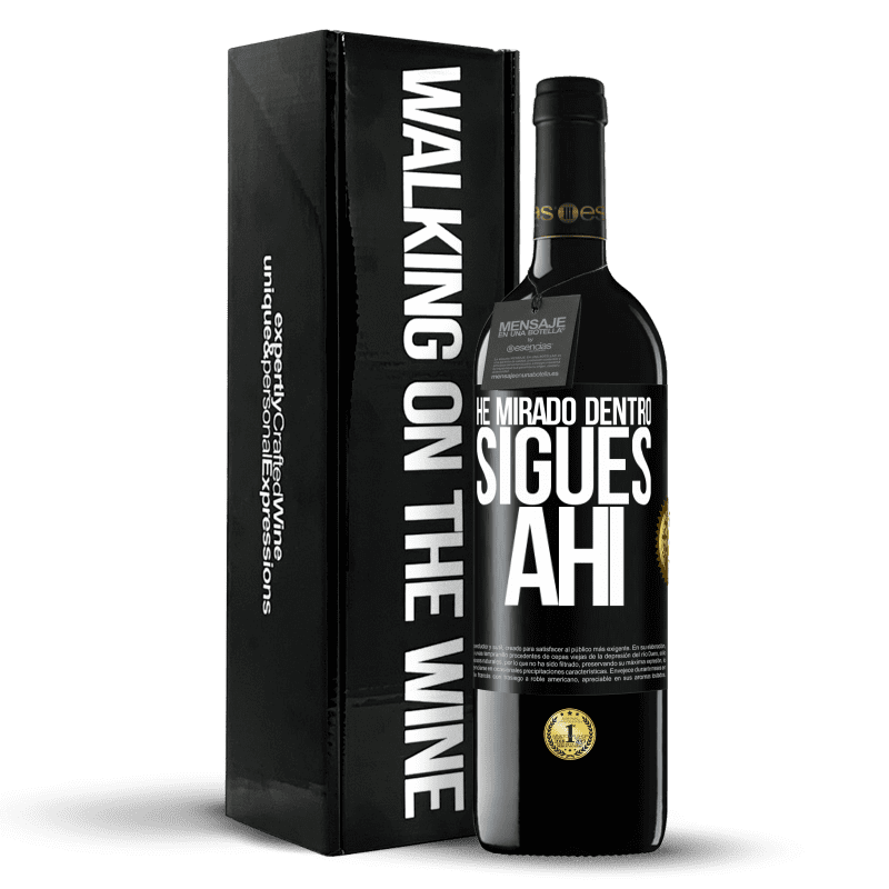 39,95 € Envío gratis | Vino Tinto Edición RED MBE Reserva He mirado dentro. Sigues ahí Etiqueta Negra. Etiqueta personalizable Reserva 12 Meses Cosecha 2015 Tempranillo