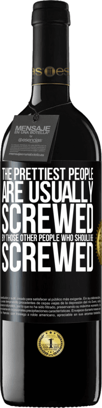 «最もかわいそうな人たちは通常、ねじ止めされるべき他の人々によってねじ止めされます» REDエディション MBE 予約する