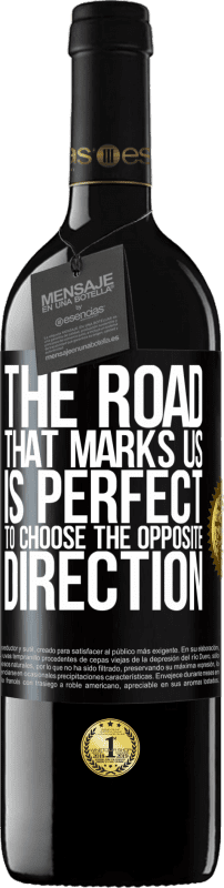39,95 € | Red Wine RED Edition MBE Reserve The road that marks us is perfect to choose the opposite direction Black Label. Customizable label Reserve 12 Months Harvest 2014 Tempranillo