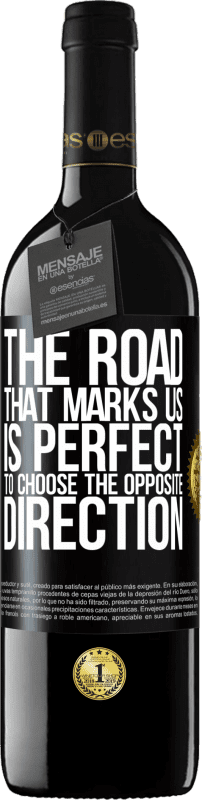 39,95 € | Red Wine RED Edition MBE Reserve The road that marks us is perfect to choose the opposite direction Black Label. Customizable label Reserve 12 Months Harvest 2015 Tempranillo